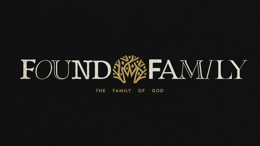Found Family: The Family of God