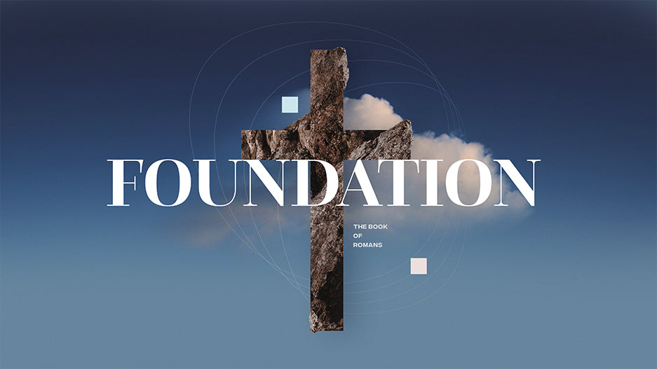 Foundation: The Book of Romans