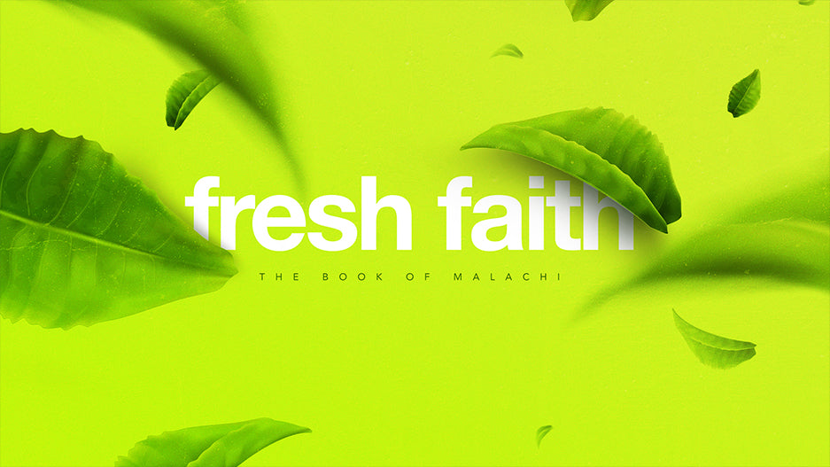 Fresh Faith: The Book of Malachi