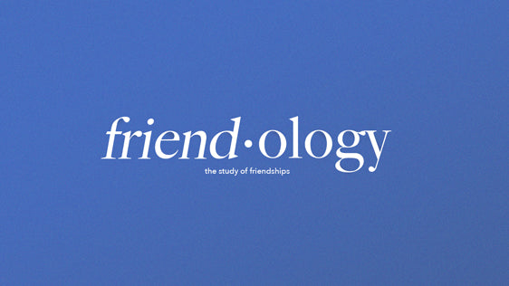 Friend-ology: The Study of Friendships