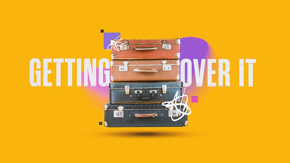 Getting Over It: Letting Go Of The Baggage We Carry