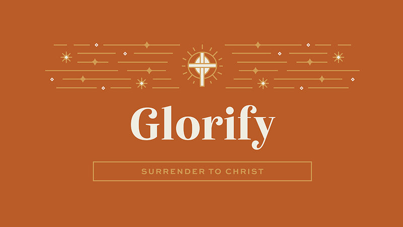 Glorify: Surrender To Christ