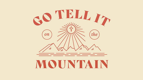 Go Tell It On The Mountain
