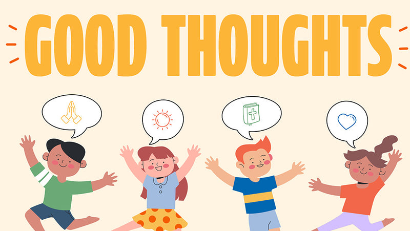 Good Thoughts (Children's Series)