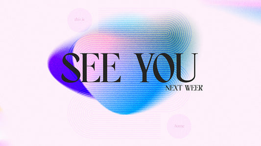 See You Next Week