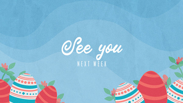 See You Next Week