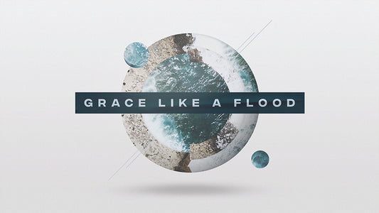 Grace Like A Flood