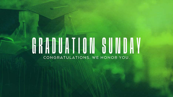 Graduation Sunday