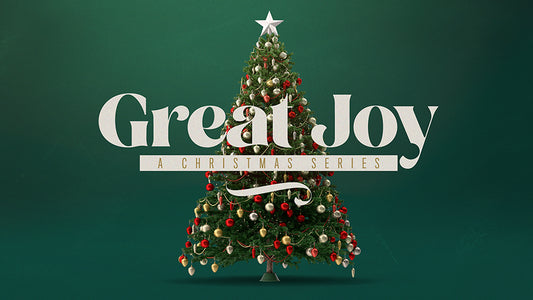 Great Joy: A Christmas Series