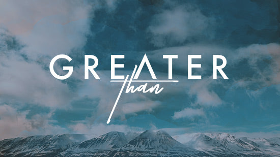 Greater Than