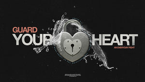 Guard Your Heart
