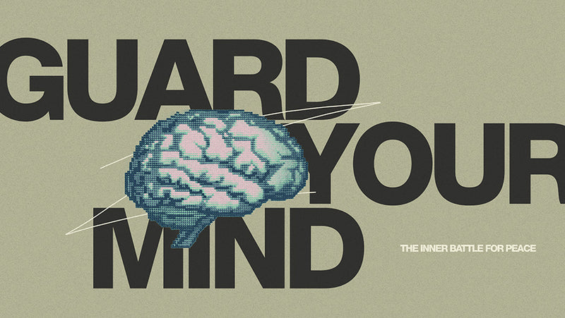 Guard Your Mind