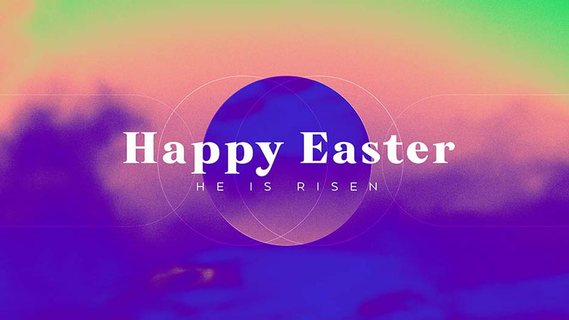 Happy Easter: He Is Risen