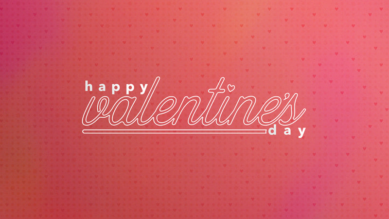 Happy Valentine’s Day