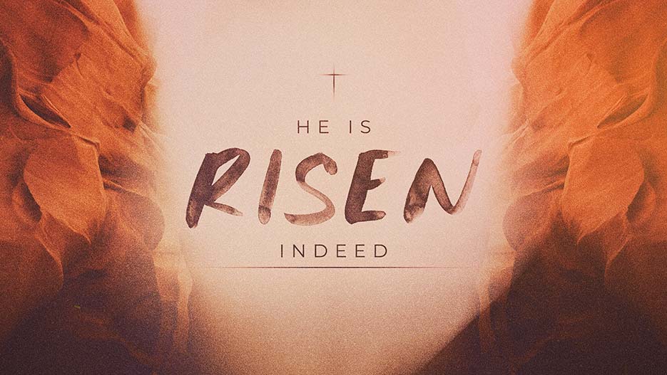 He Is Risen Indeed