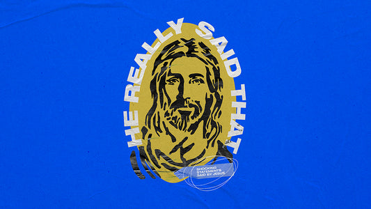 He Really Said That: Shocking Statements Said By Jesus