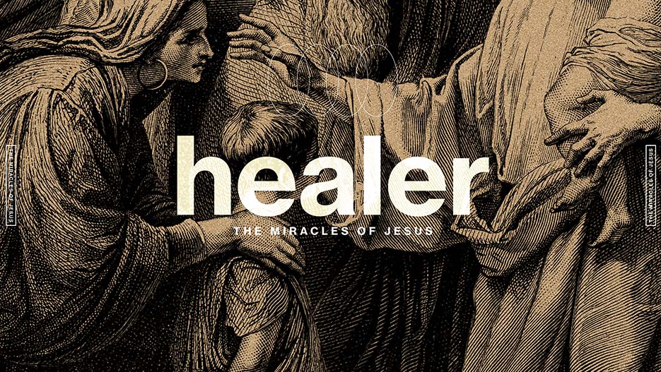 Healer: The Miracles Of Jesus