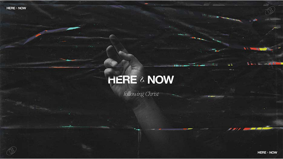 Here And Now: Following Christ