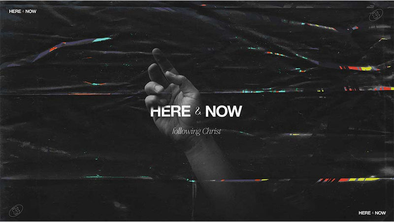 Here And Now: Following Christ