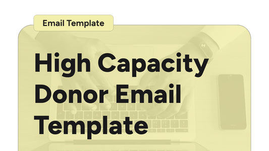 High Capacity Donor Email Template