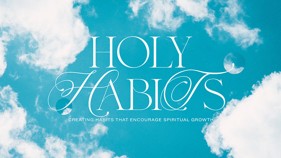 Holy Habits