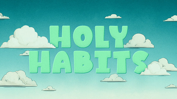 Holy Habits (Children's Series)