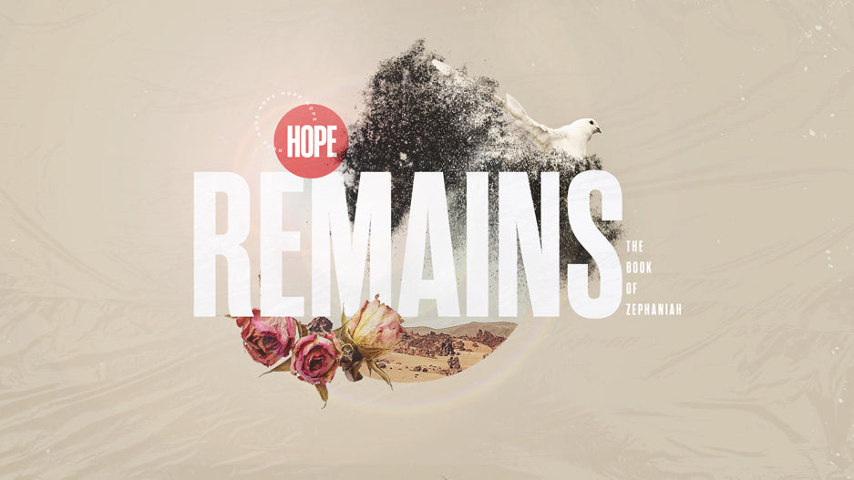 Hope Remains: The Book of Zephaniah