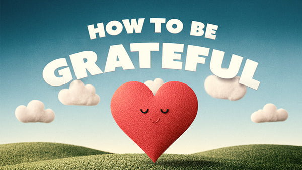 How To Be Grateful (Children's Series)