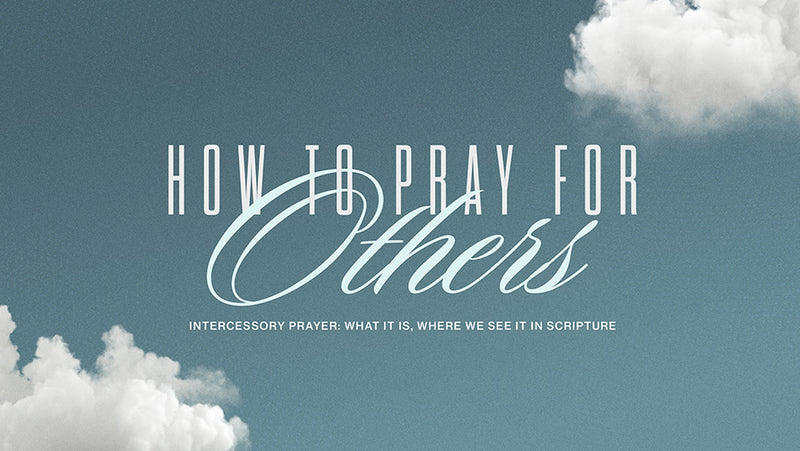 How To Pray For Others