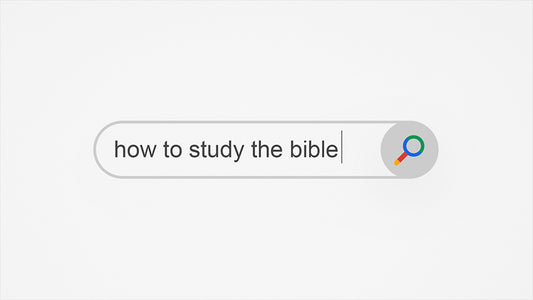 How To Study The Bible