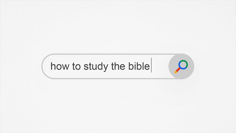 How To Study The Bible