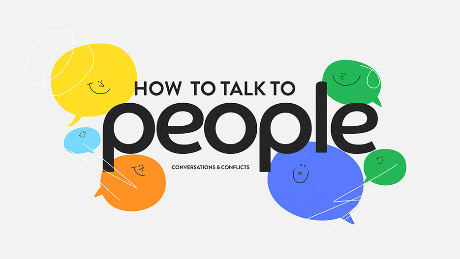 How to Talk to People