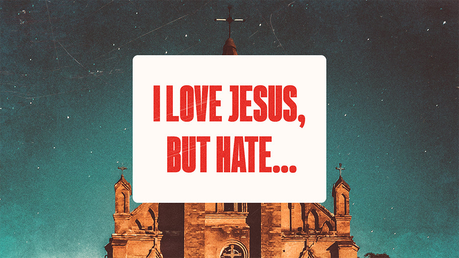 I Love Jesus, But Hate…