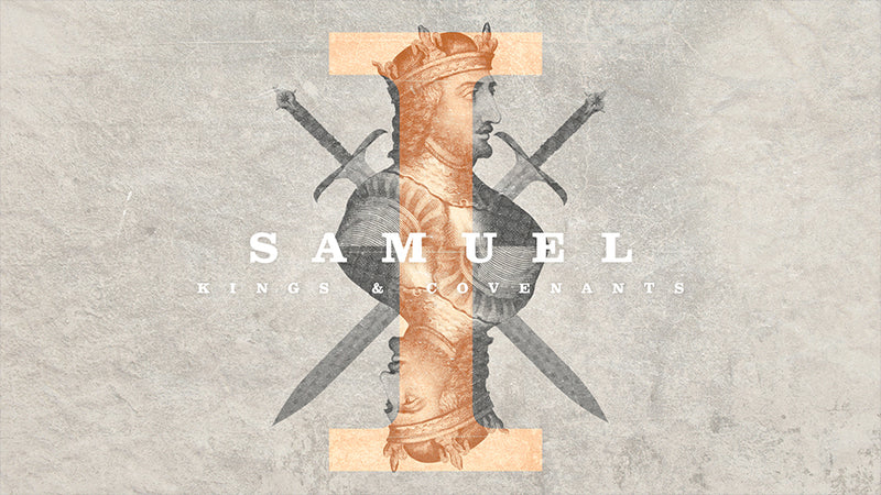 1 Samuel: Kings and Covenants