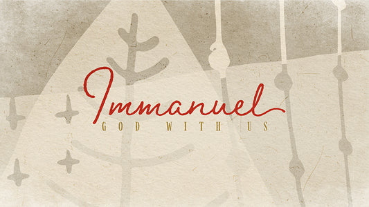 Immanuel: God With Us