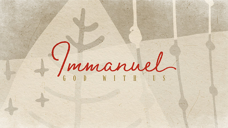 Immanuel: God With Us
