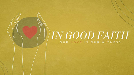 In Good Faith