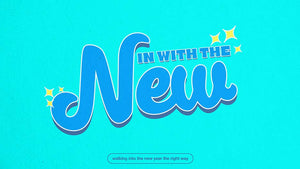 In With The New: Walking Into The New Year The Right Way