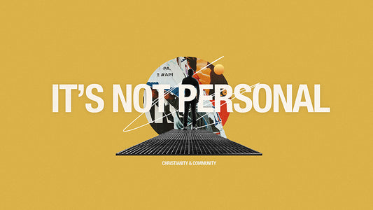 It’s Not Personal