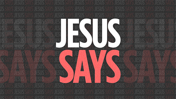 Jesus Says (Children's Series)