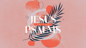 Jesus In The Psalms