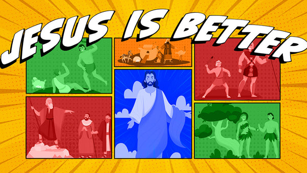 Jesus Is Better (Children's Series)