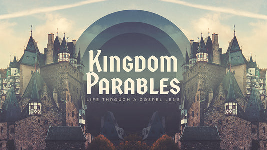 Kingdom Parables