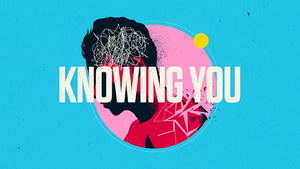 Knowing You