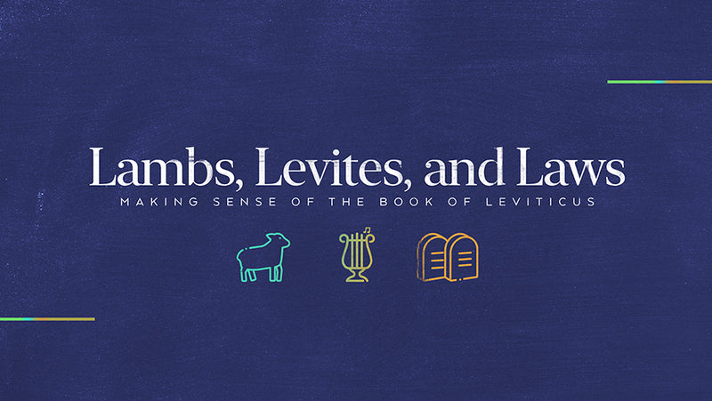 Lambs, Levites, and Laws: The Book of Leviticus