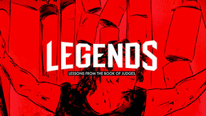 Legends: Learning Lessons From The Book of Judges (Children's Series)