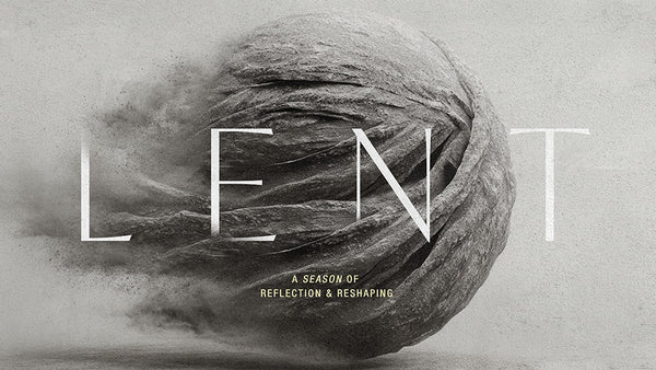 Lent: Season of Reflection