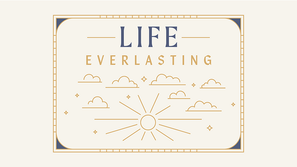 Life Everlasting