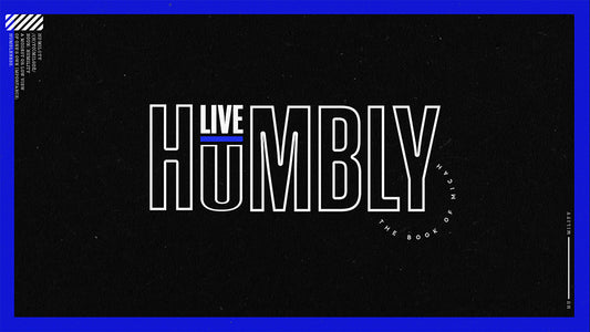 Live Humbly: The Book of Micah
