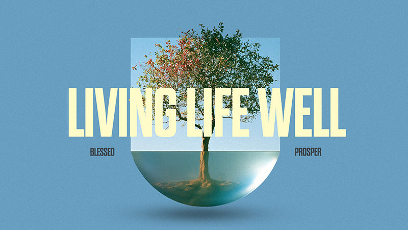 Living Life Well